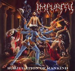 Impurity (USA) : Subjugation of Mankind